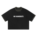 No Handouts Tee